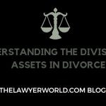 Understanding the Division of Assets in Divorce