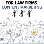 Content Marketing for Law Firms: 7 Things You're Probably Not Doing